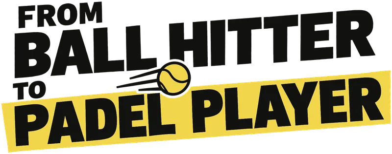 From Ball Hitter to Padel Player